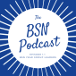 Presenting the BSN Podcast