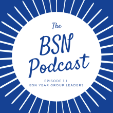 Presenting the BSN Podcast Presenting the BSN Podcast